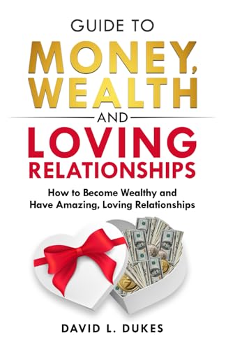 Guide To Money, Wealth, And Loving Relationships: How to Become Wealthy and Have Amazing, Loving Relationships für 10,69 EUR bei amazon.de Bild: Guide To Money, Wealth, And Loving Relationships: How to Become Wealthy and Have Amazing, Loving Relationships für 10,69 EUR bei amazon.de