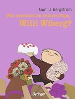 Was Schenkst Du Deinem Papa, Willi Wiberg? 3789163104 Book Cover