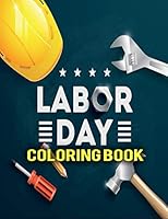 Labor Day Coloring Book: Carpenter, Day labor, Mechanic, Souter, Mason And More Coloring Page B08DC84NDG Book Cover