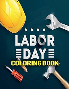 Paperback Labor Day Coloring Book: Carpenter, Day labor, Mechanic, Souter, Mason And More Coloring Page Book