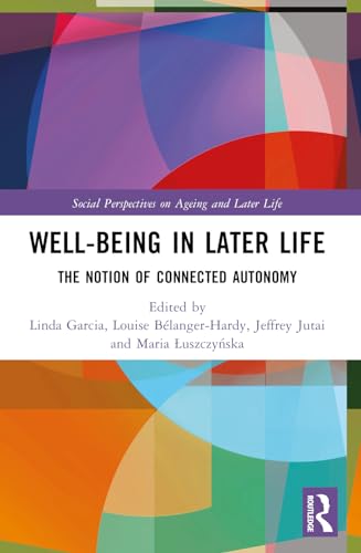 Well-being In Later Life (Social Perspectives on Ageing and Later Life)
