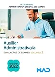 Auxiliar Administrativo de la Administración General del Estado (Turno libre). Simulacros de examen volumen 2
