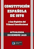  CONSTITUCIÓN ESPAÑOLA DE 1978 y Ley Orgánica del Tribunal Constitucional. Actualizada.: Para profesionales, estudiantes y opositores. Tamaño 7”x10”.