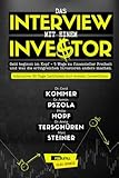 Das Interview mit einem Investor. Geld beginnt im Kopf - 5 Wege zu finanzieller Freiheit und was die erfolgreichen Investoren anders machen. Inklusive 30 Tage Leitfaden zur ersten Investition.