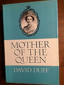 Hardcover Mother of the Queen;: The life story of Her Majesty the Queen Mother Elizabeth Book