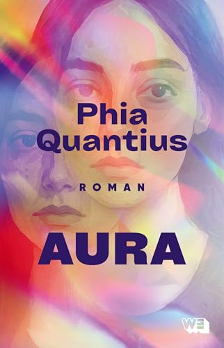 Aura. Roman. Eine Liebesgeschichte mit atemberaubendem Twist. Manipulation und Kontrollverlust und die Folgen chronischer Migräne. Bewegender Beziehungsthriller für Young Adults