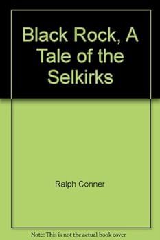 Unknown Binding Black Rock, A Tale of the Selkirks Book