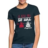Spreadshirt® Anniversaire Je n'ai Pas 50 Ans Cadeau Humour T-Shirt Femme, M, Marine