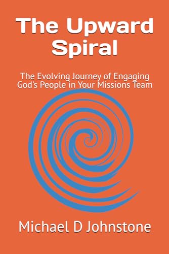 The Upward Spiral: The Evolving Journey of Engaging God's People in Your Missions Team für 5,51 EUR bei amazon.de Bild: The Upward Spiral: The Evolving Journey of Engaging God's People in Your Missions Team für 5,51 EUR bei amazon.de