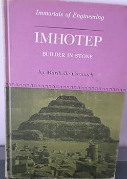 Imhotep, builder in stone (Immortals of engineering)