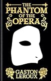 The Phantom of the Opera: Gilded Pocket Edition (Arcturus Ornate Classics)