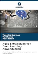 Agile Entwicklung von Deep Learning-Anwendungen (German Edition) 6208781175 Book Cover