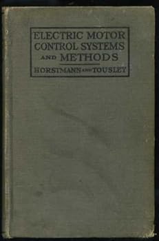 Hardcover Electric Motor Control Systems and Methods: A Collection of Practical Diagrams and Descriptions of the Many Methods Employed Book