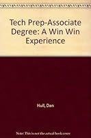 Tech Prep-Associate Degree: A Win Win Experience 1555024300 Book Cover