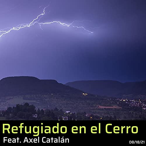 Refugiado en el cerro feat. Axel Catal&aacute;n