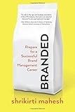 Branded: Prepare for a Successful Brand Management Career