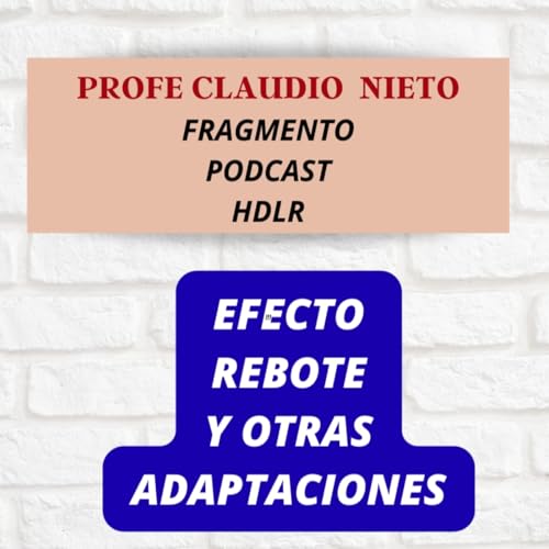 247. ️EFECTO REBOTE y ADAPTACIONES FISIOLÓGICAS Hijos de la Resistencia (FRAGMENTO)