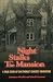 Night Stalks the Mansion: A True Story of One Family's Ghostly Adventure