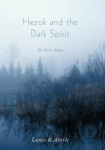 Hezok and the Dark Spirit: The Geite Sagas