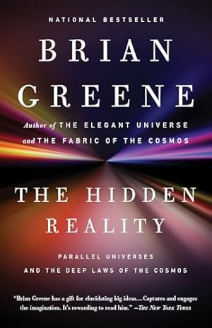 The Hidden Reality: Parallel Universes and the Deep Laws of the Cosmos