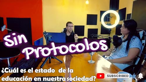 Sin Protocolos - &iquest;Cu&aacute;l es el estado de la educaci&oacute;n en nuestra sociedad? - Parte 2