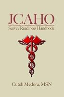 JCAHO Survey Readiness Handbook 0805970207 Book Cover