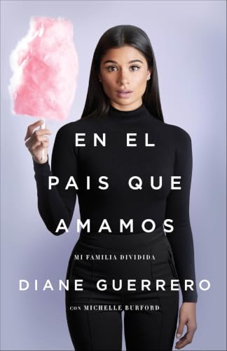 En el pais que amamos: Mi familia dividida (Spanish Edition)