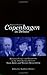 Michael Frayn's Copenhagen in Debate: Historical Essays and Documents on the 1941 Meeting Between Niels Bohr and Werner Heisenberg