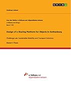 Design of a Sharing Platform for Objects in Gothenburg 3656962391 Book Cover