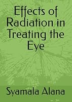 Effects of Radiation in Treating the Eye B0F5RLPMQJ Book Cover