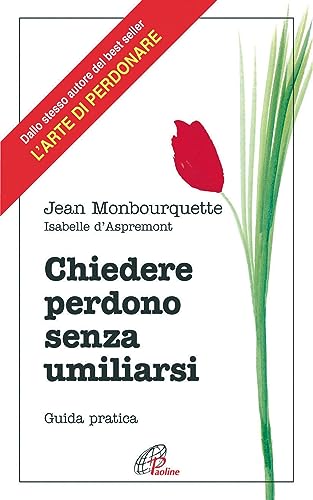 Chiedere perdono senza umiliarsi. Guida pratica
