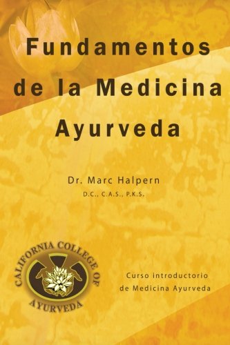 Fundamentos de la Medicina Ayurveda (Spanish Edition)