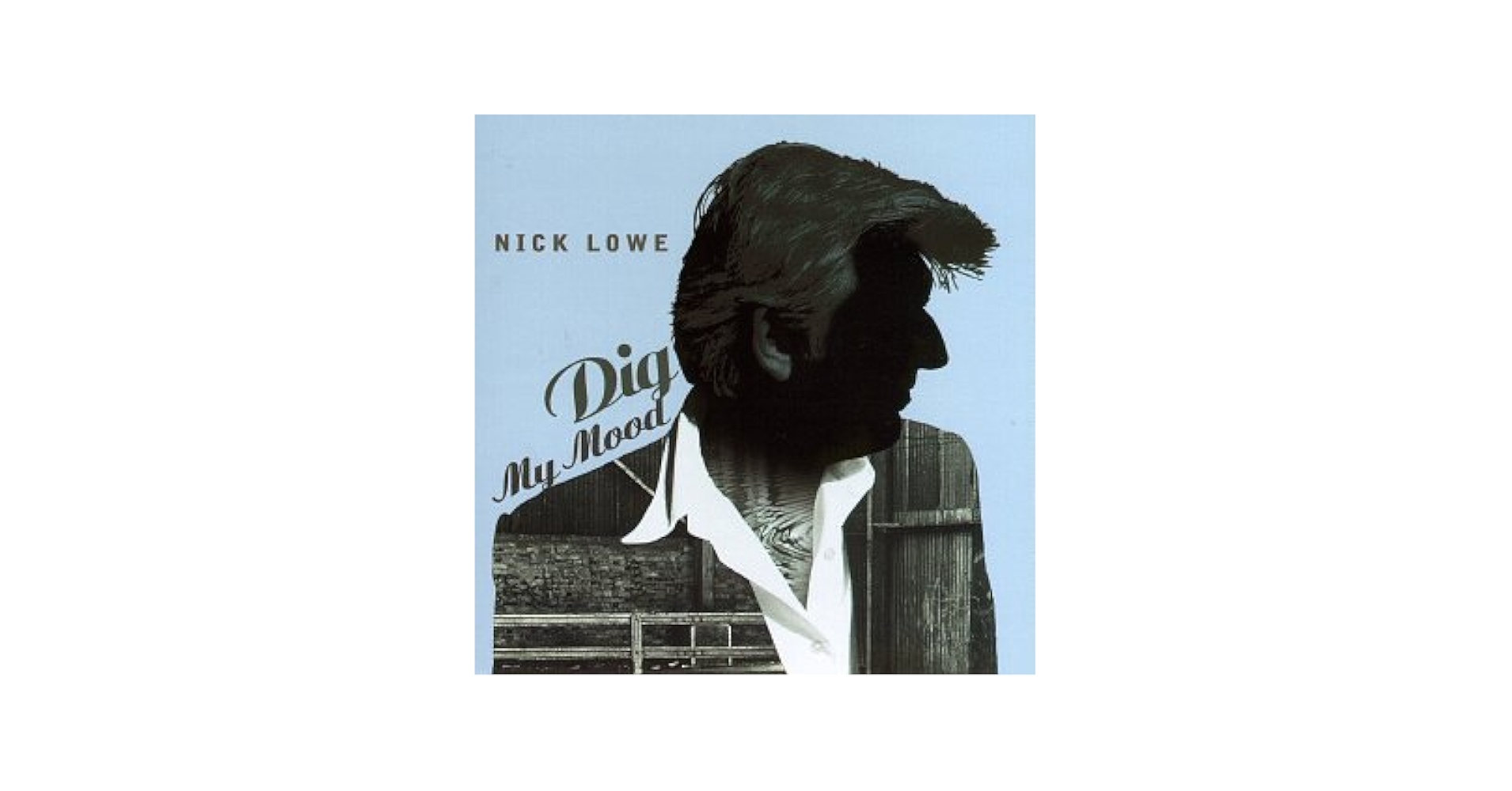 Lowe, Nick - Dig My Mood - Amazon.com Music