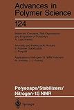 Polysoaps/Stabilizers/Nitrogen-15 N.M.R. (Advances in Polymer Science, 124, Band 124)