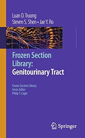 Frozen Section Library: Genitourinary Tract: 2 2009th Edition-Wow! eBook