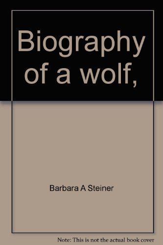 Biography of a Wolf, 0399202943 Book Cover