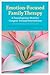 Emotion-Focused Family Therapy: A Transdiagnostic Model for Caregiver-Focused Interventions