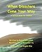 When Disasters Come Your Way: A Survival Guide for Children (MRI Inspiration & Outreach Series) (Volume 1)
