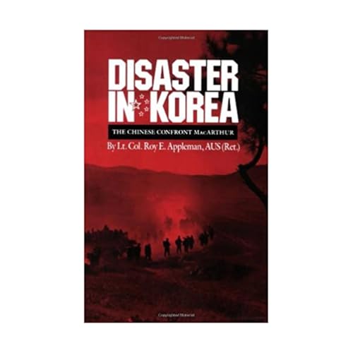 Disaster in Korea: The Chinese Confront MacArthur.