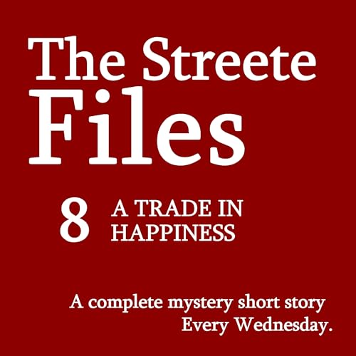 A Trade in Happiness - File 8 cover art