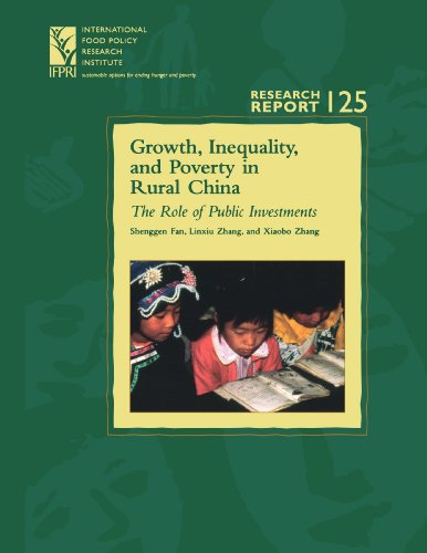 Growth, Inequality, and Poverty in Rural China: The Role of Public Investments (Research Report 125 - International Food Policy Research Institute - ... Policy Research Institute Research Report)