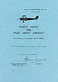  Pilot\'s Notes for Tiger Moth Aircraft: Air Ministry Pilot\'s Notes