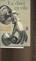 Le dîner en ville B002T8EP02 Book Cover