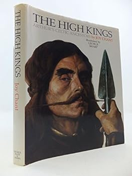 Hardcover The High Kings: Arthur's Celtic Ancestors. Illus. by George Sharp. Designed by David Larkin. Book