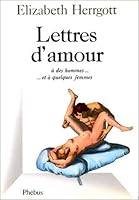 Lettres d'amour à des hommes et à quelques femmes 2913563791 Book Cover