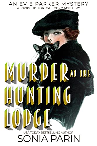 Murder at the Hunting Lodge (An Evie Parker Mystery Book 11)