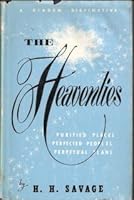The heavenlies: Purified places, perfected peoples, perpetual plans B0007FWKWO Book Cover