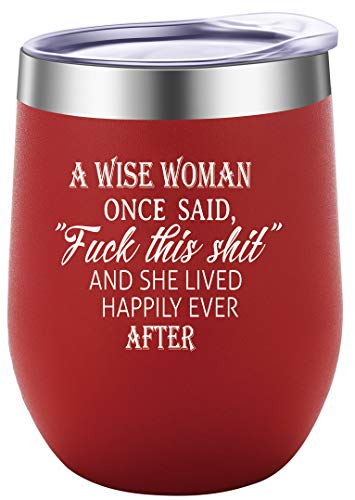 Pufuny A Wise Woman Once Said and She Lived Happily Ever After Wine