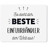 JUNIWORDS Mauspad Mousepad, So Sieht der Beste Einfuhrhändler der Welt aus! (5849252)