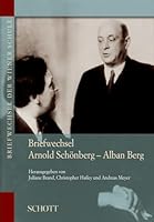 Briefwechsel Wiener Schule 3: Arnold Schonberg - Alban Berg 3795705460 Book Cover